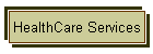 HealthCare Services