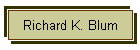 Richard K. Blum