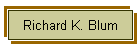 Richard K. Blum